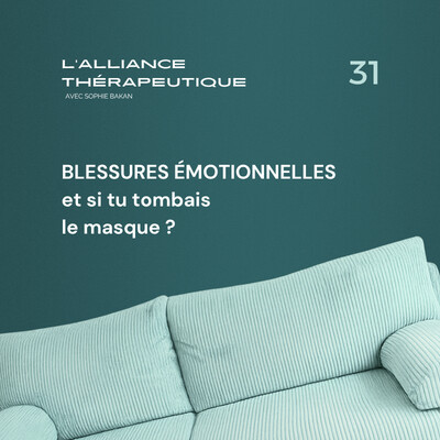 Blessures émotionnelles : et si tu tombais le masque ? E31 cover