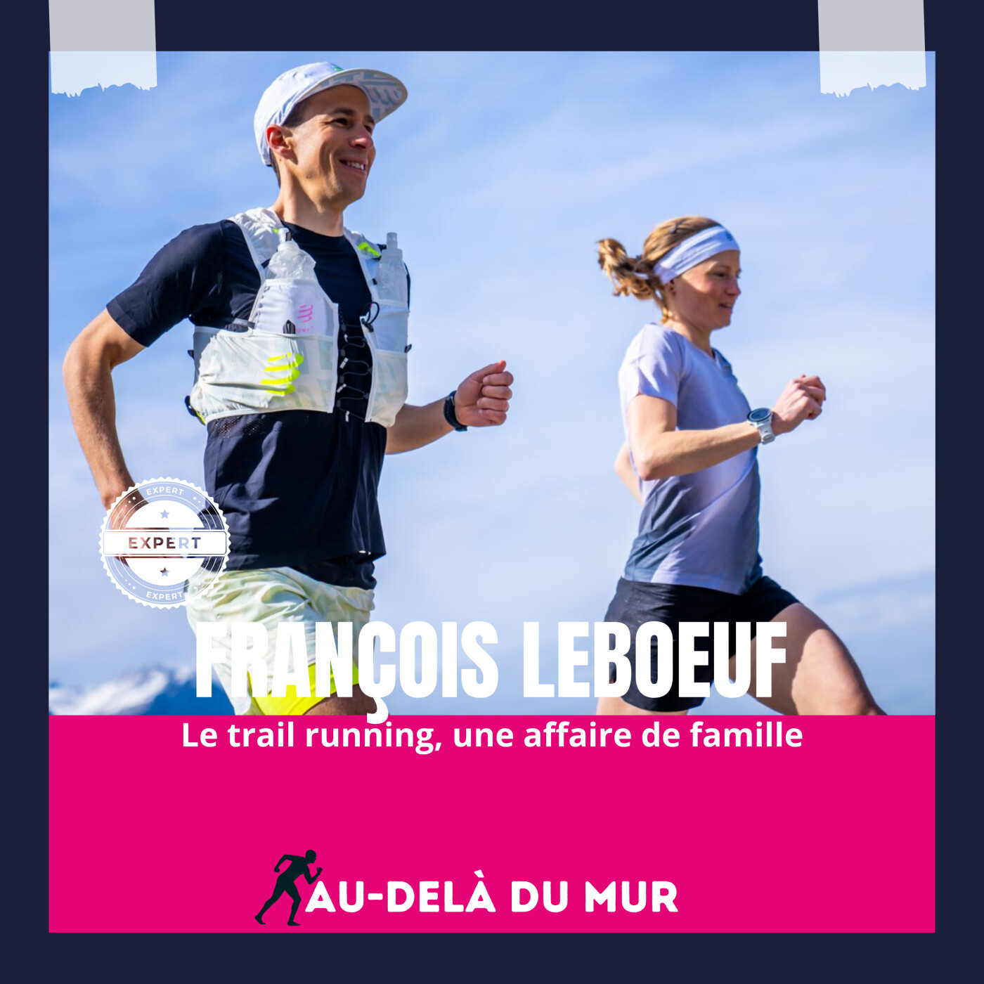 François Leboeuf / Le trail running, une affaire de famille episode artwork