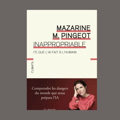 Mazarine M. Pingeot - Inappropriable : ce que l'IA fait à l'humain cover