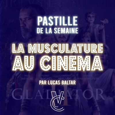 GLADIATOR 2, Les MUSCLES au Cinéma 💪 (La pastille de la semaine) cover