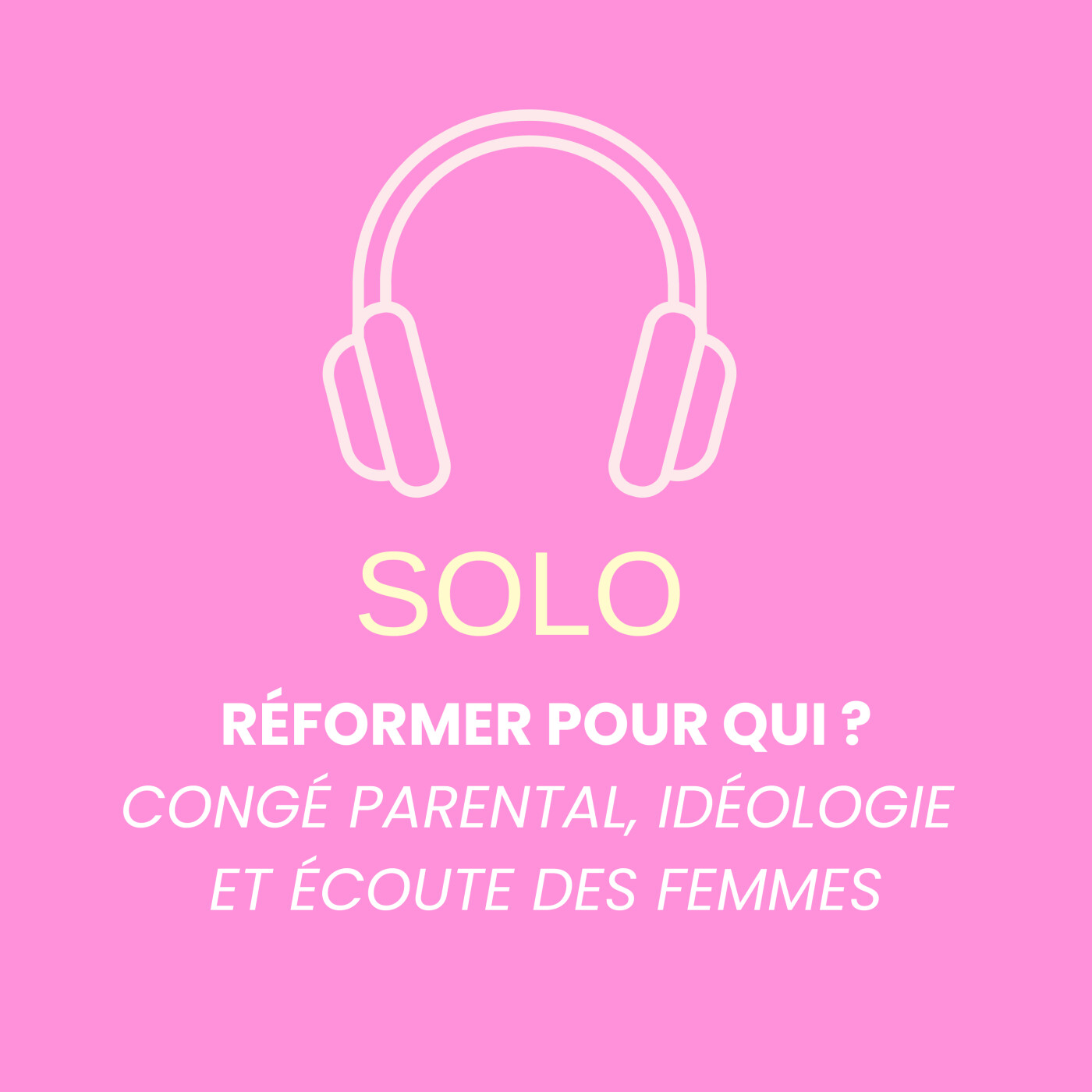 Réformer pour qui ? Congé parental, idéologie et écoute des femmes