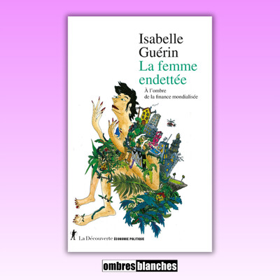 Isabelle Guérin → La femme endettée. À l’ombre de la finance mondialisée cover