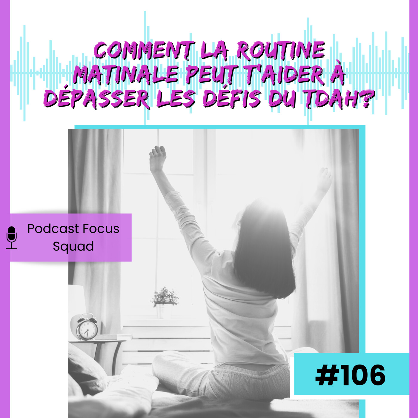 E106- Comment la routine matinale peut t'aider à dépasser les défis du TDAH? episode artwork