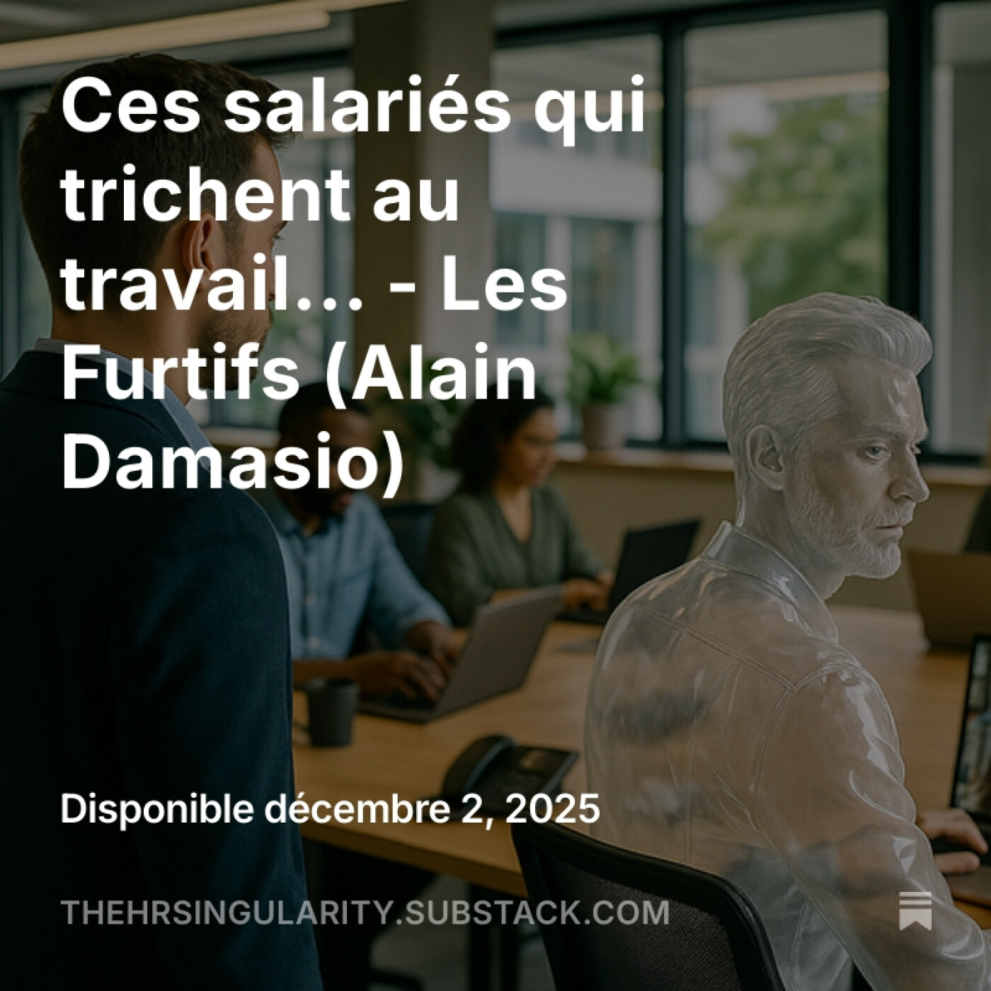 Ces salariés qui trichent au travail... - Les Furtifs (Alain Damasio) episode artwork