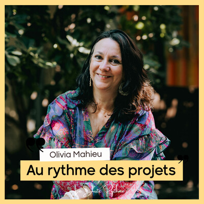 Sortir de l'invisibilité : Olivia Mahieu - "Au rythme des projets"🎙️🌻 cover