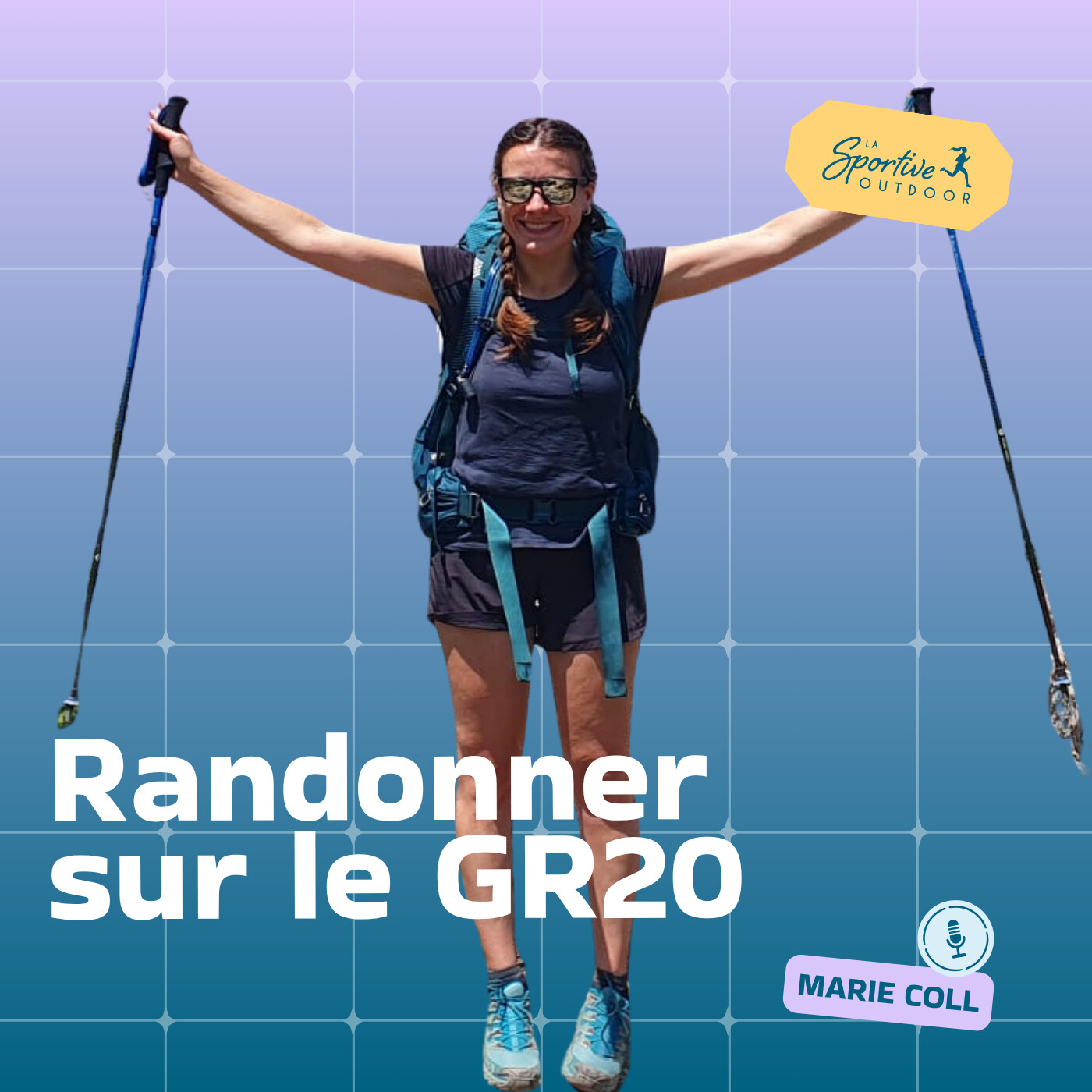 Randonner sur le GR20 avec Marie Coll : matériel, étapes et organisation | trek, trail féminin, randonnée féminine, préparation randonnée episode artwork