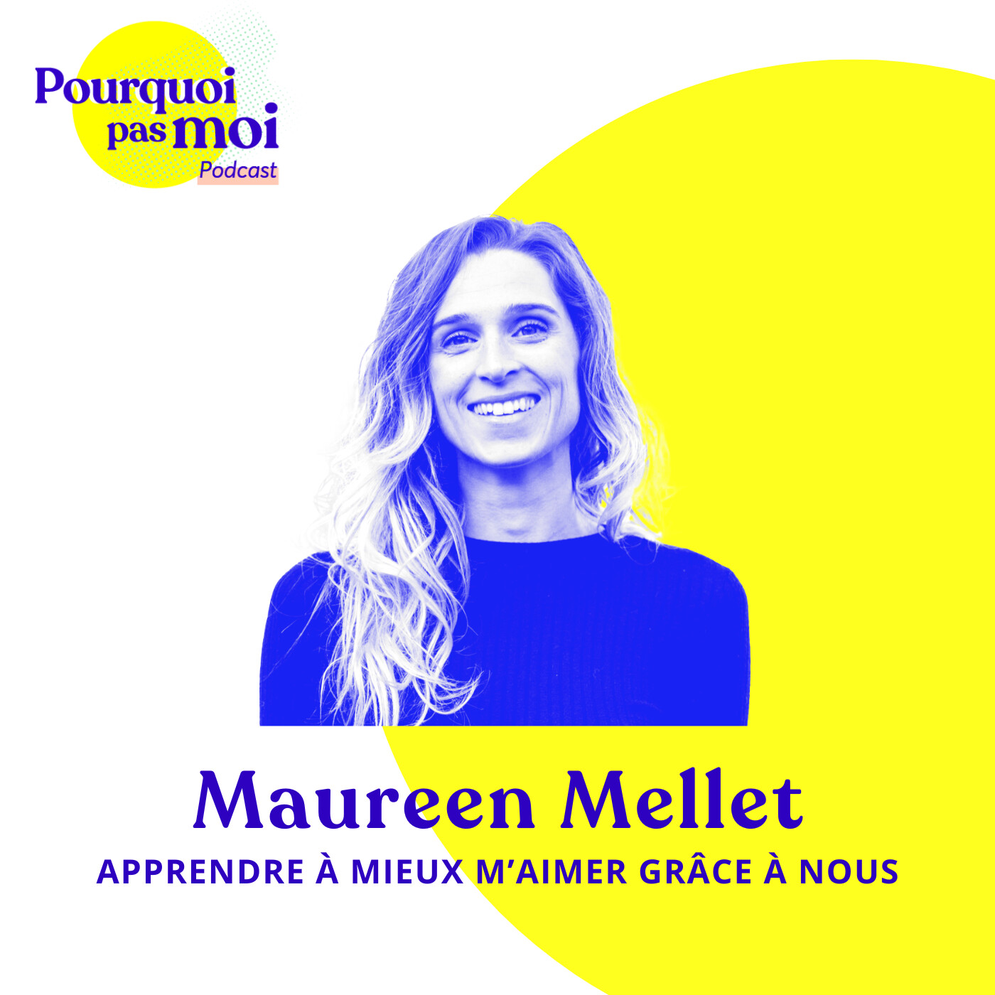 150 - Maureen Mellet : Apprendre à mieux m’aimer grâce à Nous