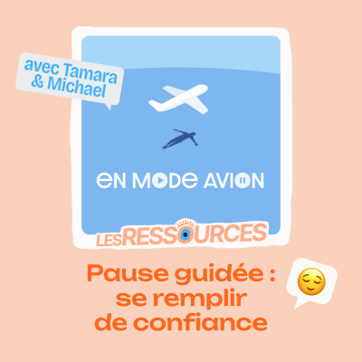 Ressource • Se remplir de confiance | En mode avion cover