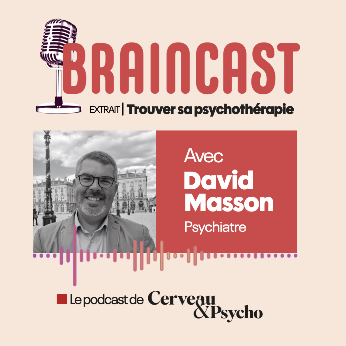 [Extrait] Rencontrer un.e psychologue, un.e psychiatre... franchir le pas. Les conseils de David Masson (psychiatre)