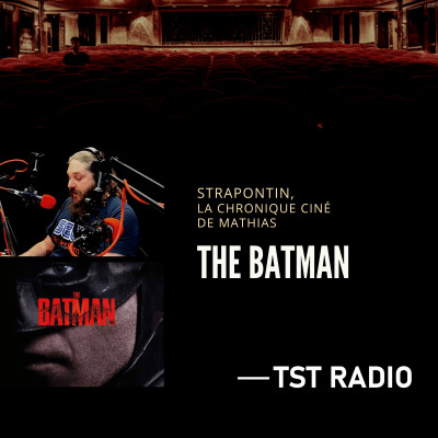 STRAPONTIN, la chronique ciné - The Batm cover