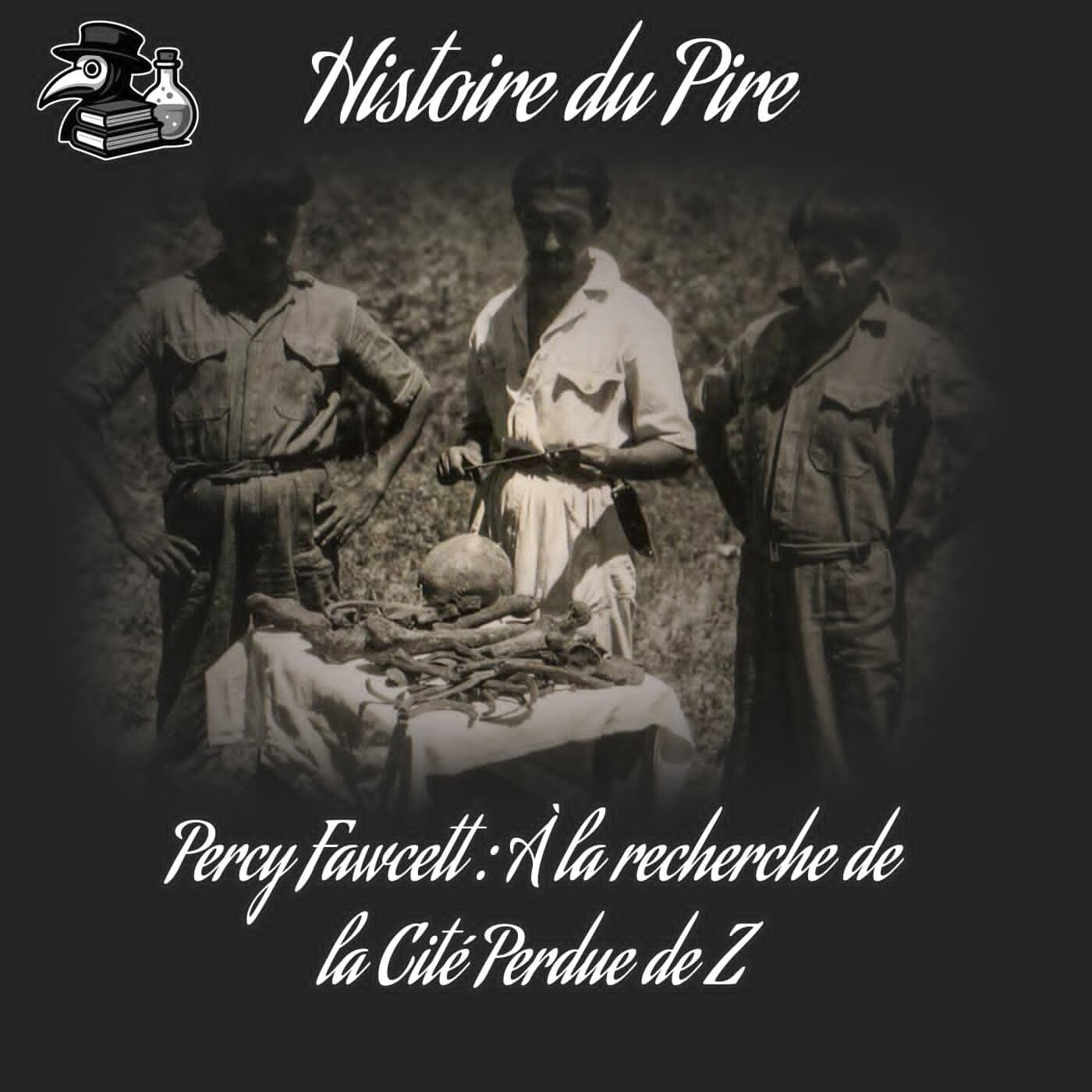 Percy Fawcett : A la recherche de la Cité Perdue de Z episode artwork