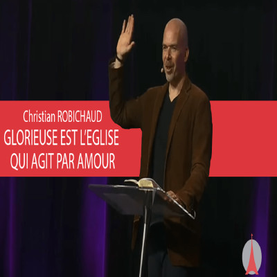 Christian ROBICHAUD: Glorieuse est l'Eglise qui agit par amour. cover