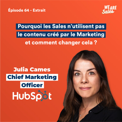 Pt. 5 🎬 WeAreSales x Hubspot : Pourquoi les commerciaux n'utilisent pas les contenus Marketing et comment y remédier ? avec Julia Came cover