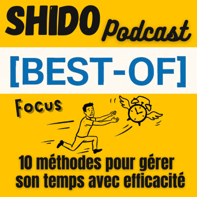 [BEST-OF] 10 méthodes pour gérer son temps avec efficacité #69 cover