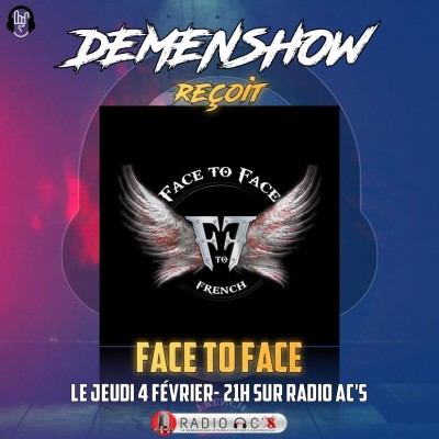 Radio AC'S "DEMENSHOW" du 04/02/21 Invité FACE TO FACE cover