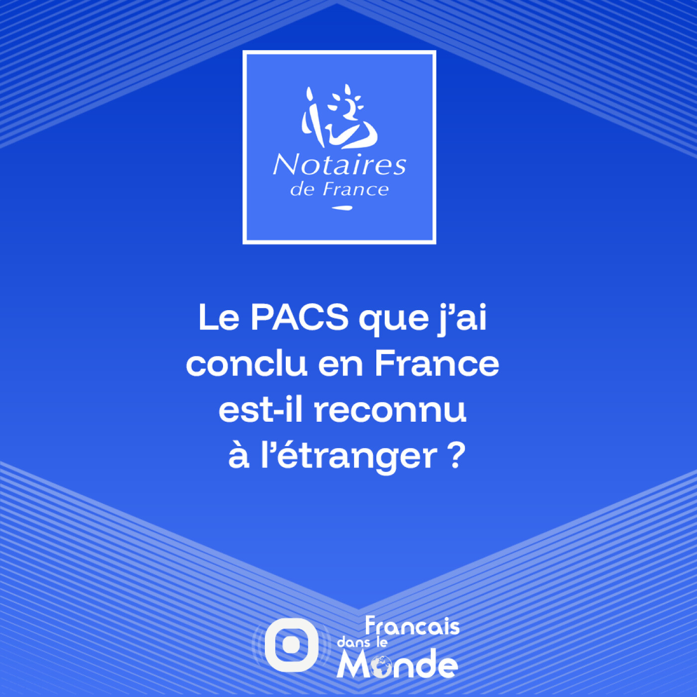 Le PACS que j’ai conclu en France est-il reconnu à l’étranger ? episode artwork