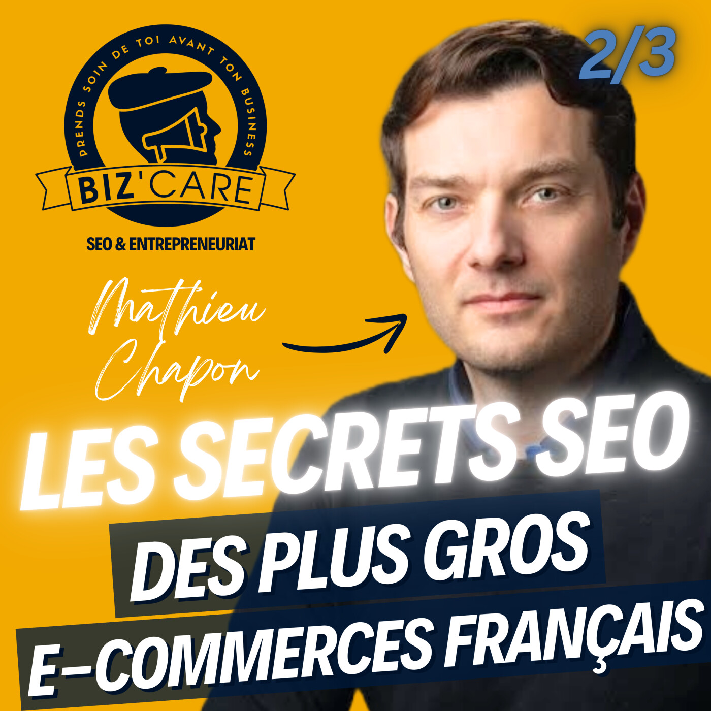 Biz\'Care podcast - SEO, Freelance, Business, Entrepreneuriat