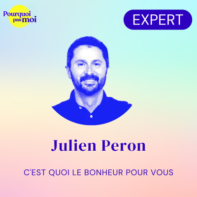 [EXTRAIT] 149 - C'est quoi le bonheur pour vous ? avec Julien Peron cover