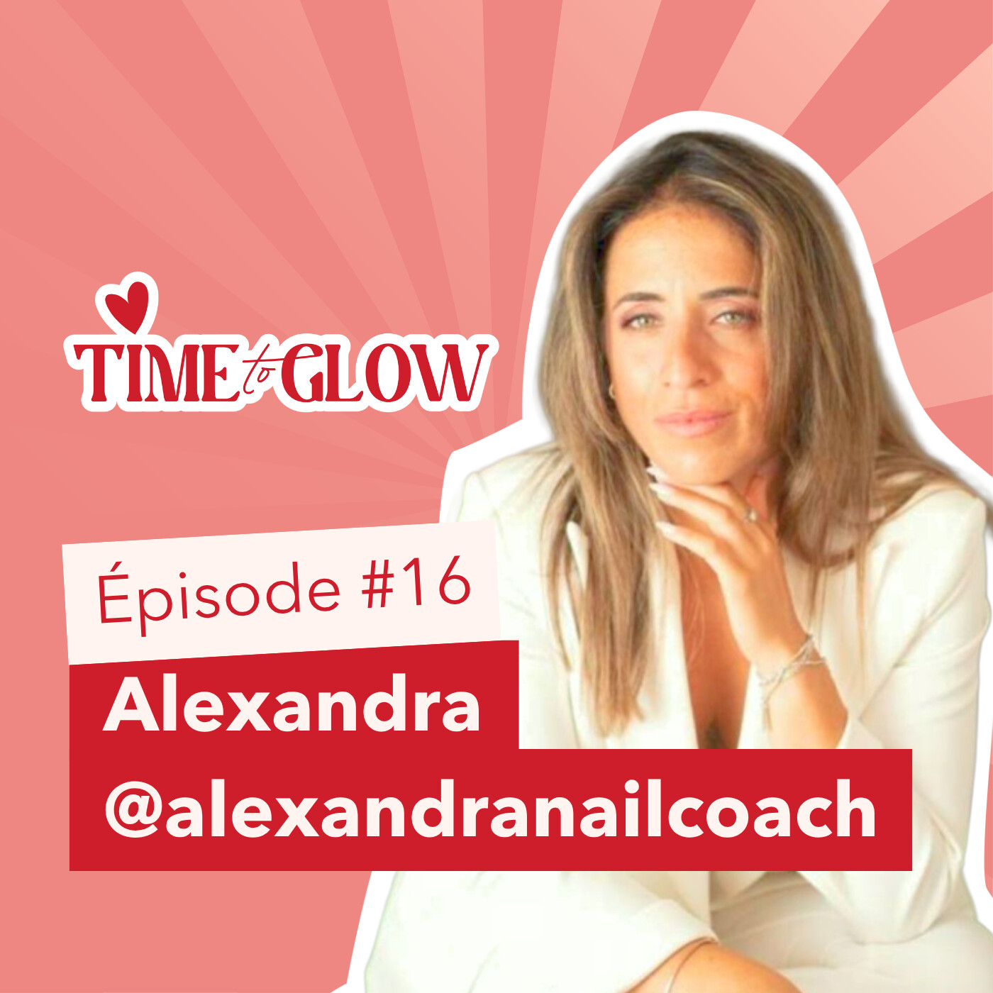 #16 Cartonner dans son business, tout plaquer… pour transmettre – Le parcours d’Alexandra Lupino, coach en onglerie episode artwork