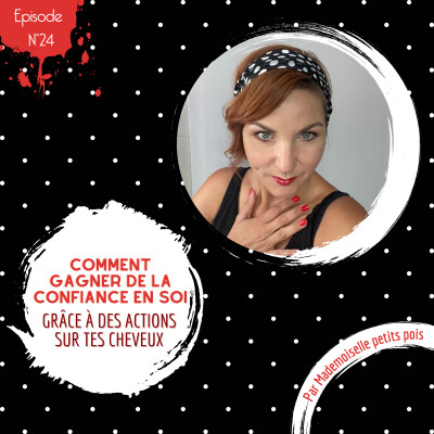 024.Comment gagner de la confiance en soi grâce à des actions sur tes cheveux cover