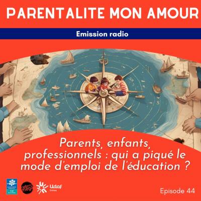 Parentalité mon Amour #44 - L'éducation cover