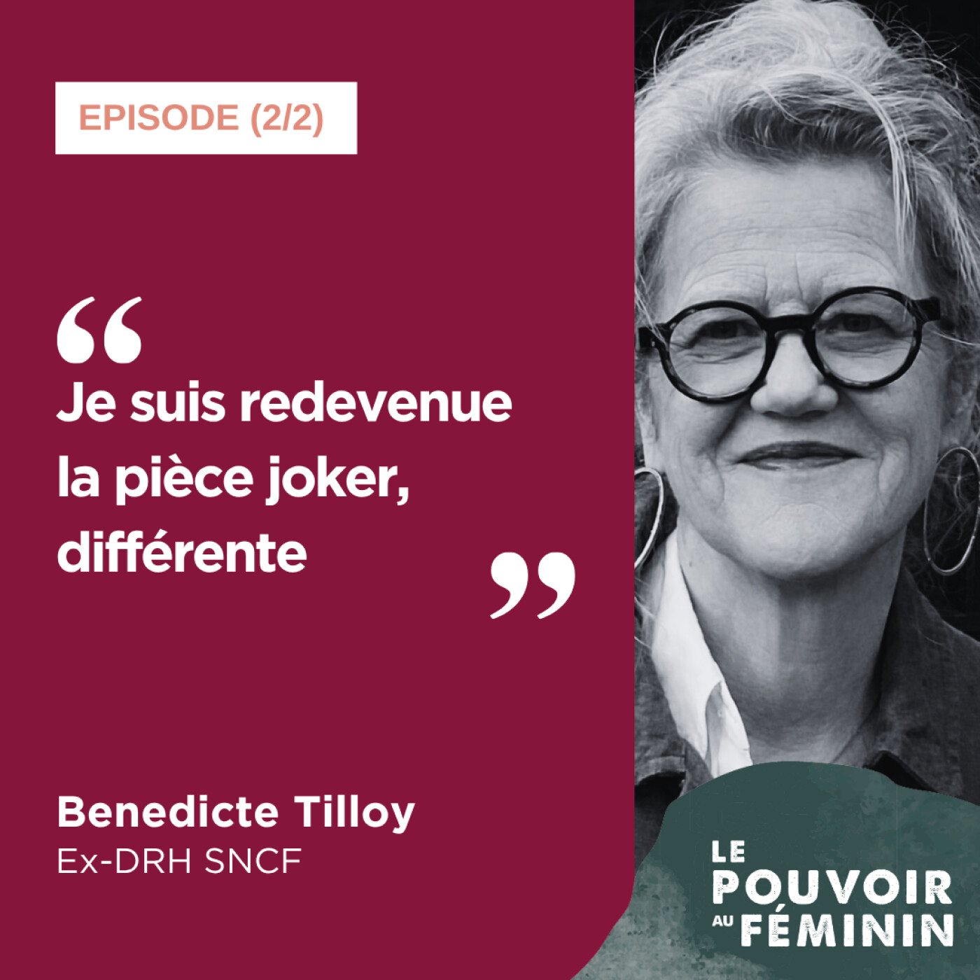 Benedicte Tilloy, Ex-DRH SNCF (2/2) - "Je suis redevenue la pièce joker, différente." episode artwork