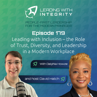 Ep.179: Leading with Inclusion – the Role of Trust, Diversity, and Leadership in a Modern Workplace, with Delphia Howze | Leadership Podcast cover