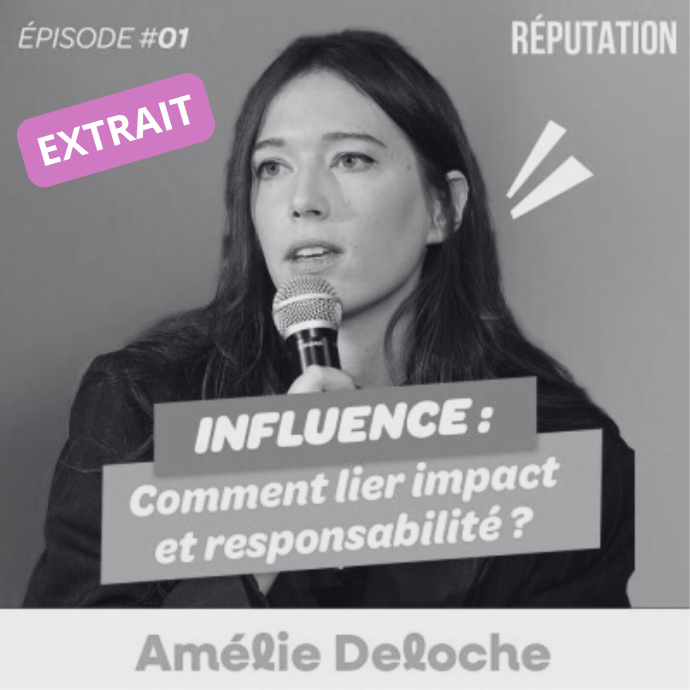 [EXTRAIT] #01 Amélie Deloche - Influence : Comment lier impact et responsabilité ? episode artwork