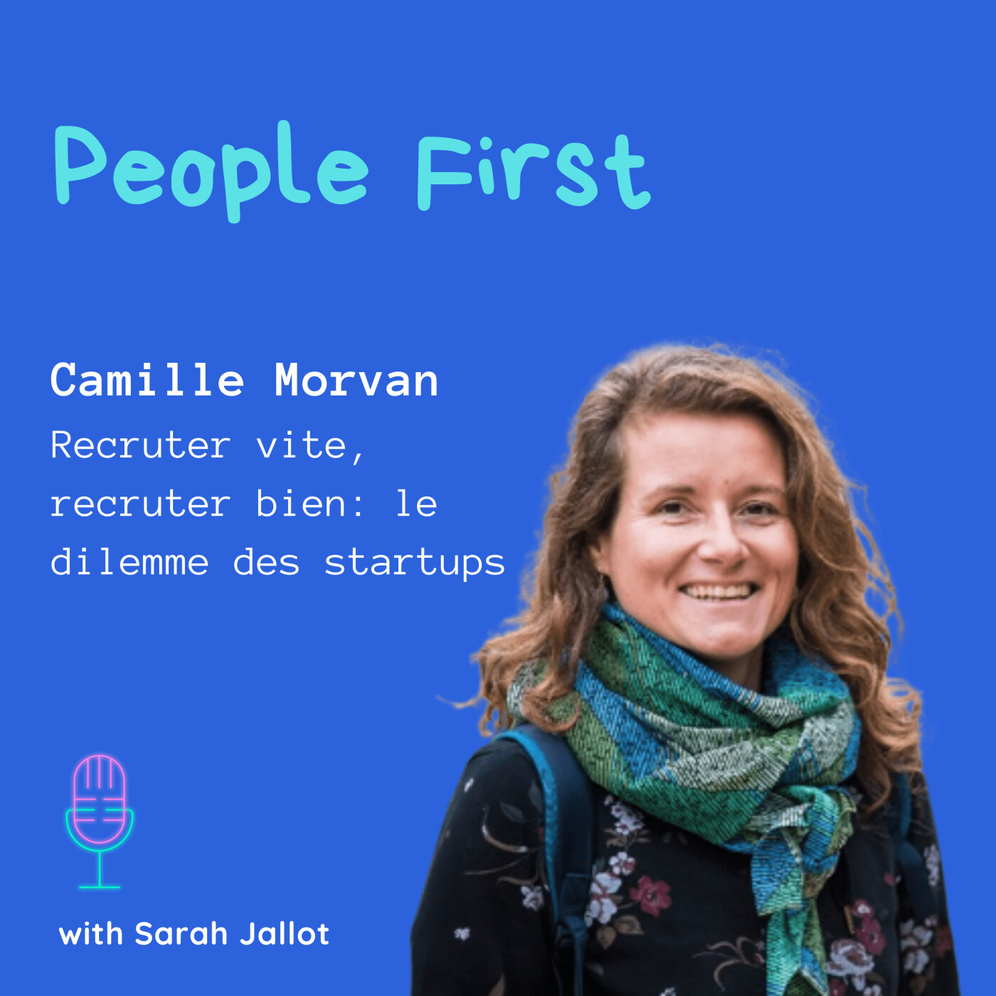 #2 - Camille Morvan (Goshaba) - Recruter vite, recruter bien : le dilemme des startups #2 - Camille Morvan (Goshaba) - Recruter vite, recruter bien : le dilemme des startups