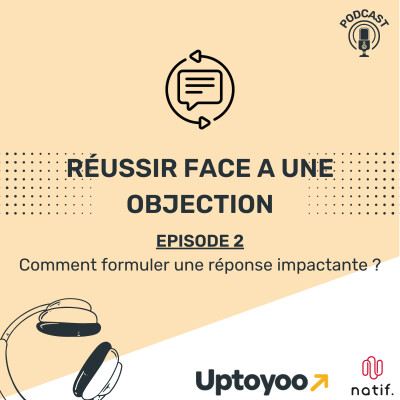 Épisode 2 -  Comment formuler une réponse impactante ? cover