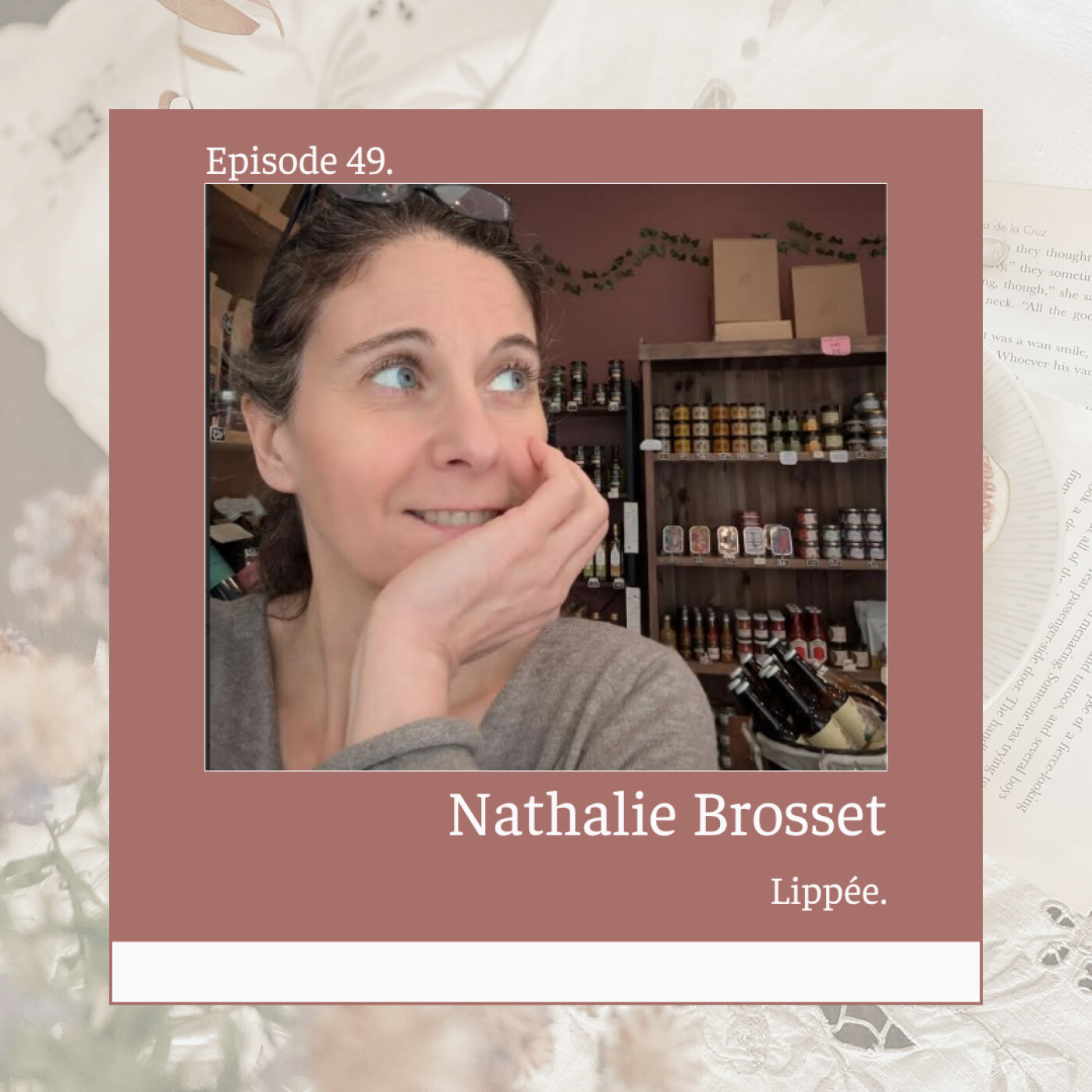 49*A la découverte de l'univers des poivres : Nathalie Brosset : Fondatrice de Lippée : episode artwork