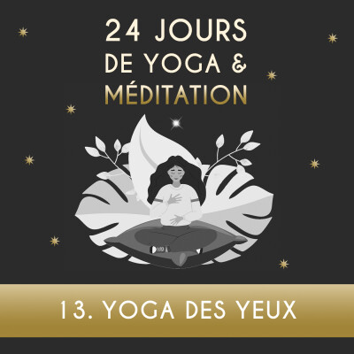Calendrier de l'Avent - JOUR 13 - Yoga des yeux cover