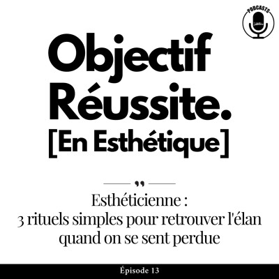 Esthéticienne : 3 rituels simples pour retrouver l’élan quand on se sent perdue cover