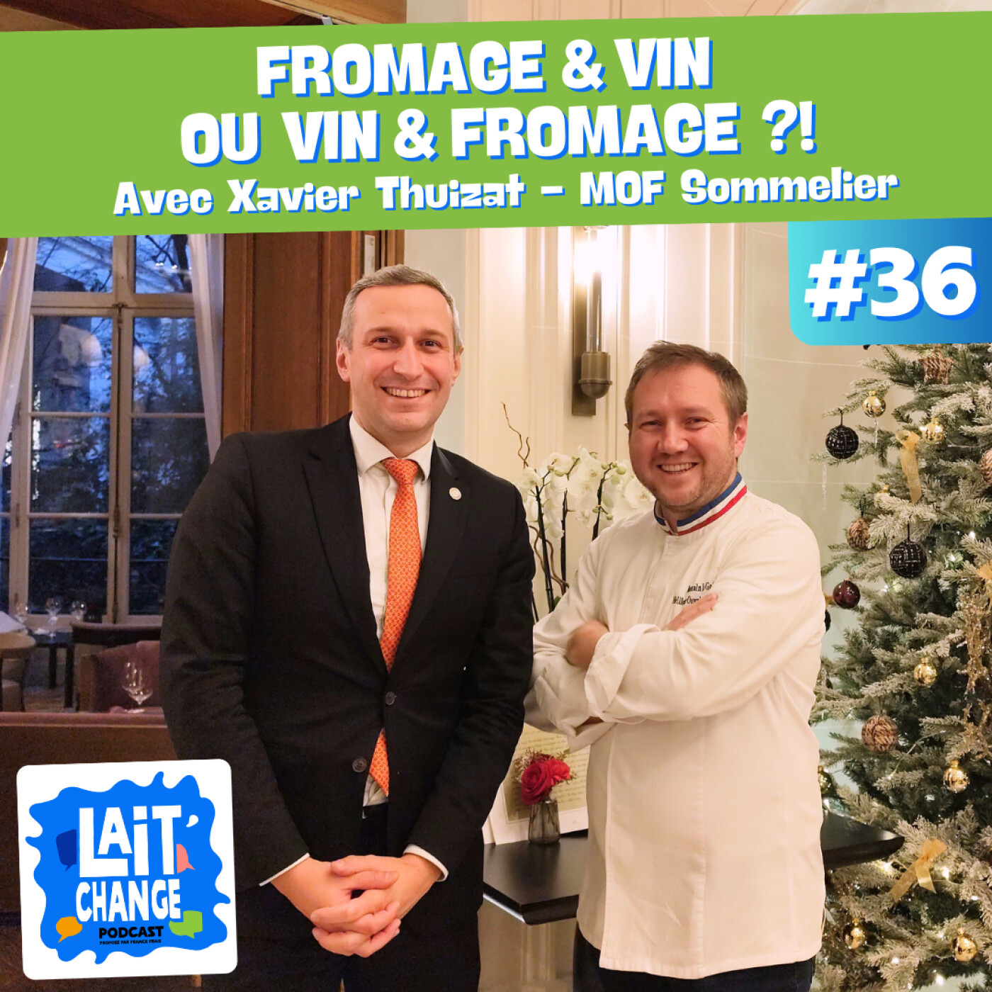 Lait'Change #36 Fromage et Vin ?! ou Vin et Fromage ?! - avec Xavier Thuizat MOF Sommelier
