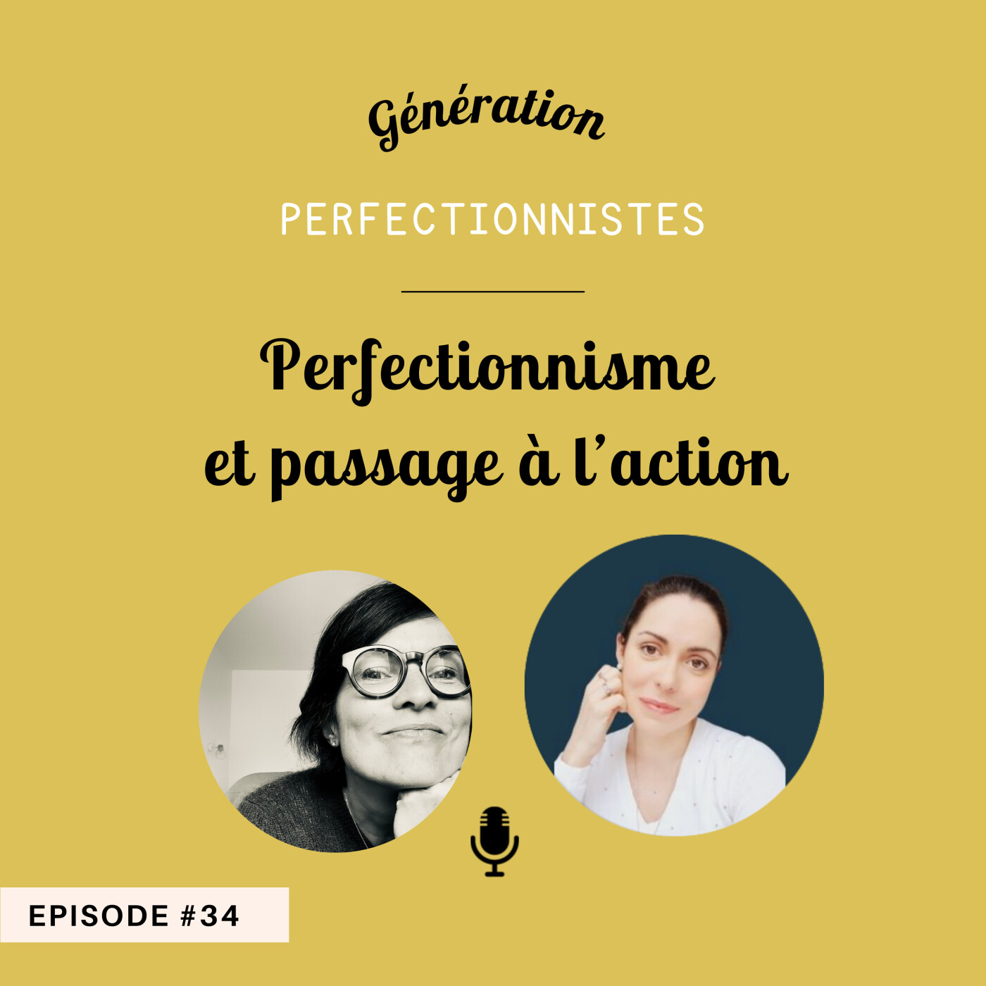 #34 - Perfectionnisme et passage à l'action