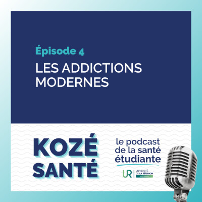 Épisode 4 : les addictions modernes cover
