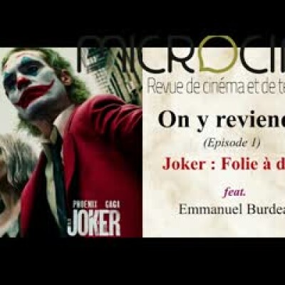 On y reviendra (Episode 1) - Joker Folie à deux (Todd Philips) avec Emmanuel Burdeau cover