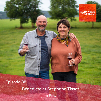 Épisode 88 : Bénédicte et Stéphane Tissot, Jura Power cover