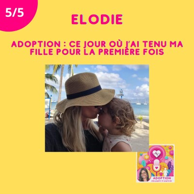 Adoption : Ce jour où j’ai tenu ma fille pour la première fois cover