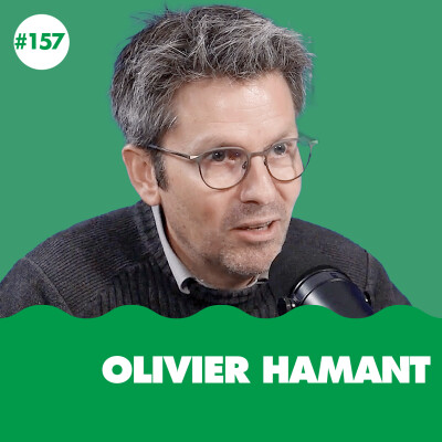 #157 - S'adapter à un monde chaotique ? Olivier Hamant cover