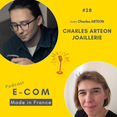 #28 - Charles Arteon : Quand la joaillerie haut de gamme mise sur l'e-commerce cover