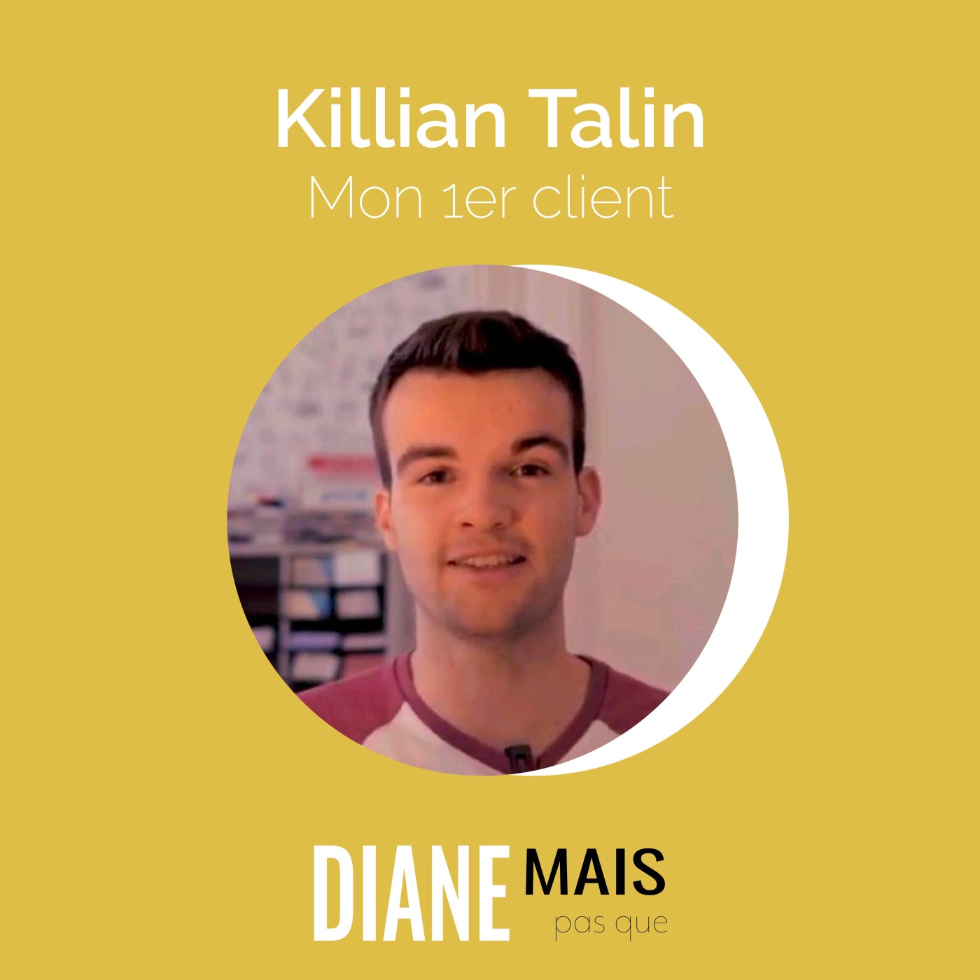 Killian Talin - Mon 1er client