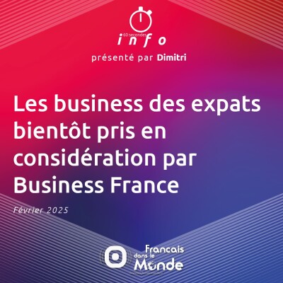 Les business des expatriés bientôt pris en considération par Business France cover