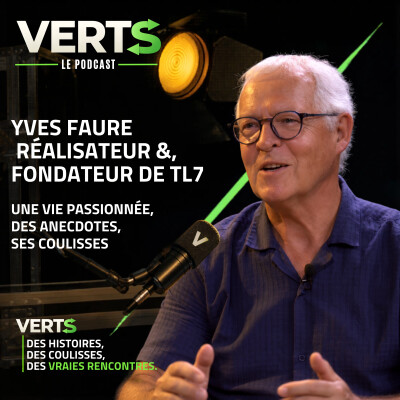 📣 ANECDOTES ET COULISSES IL NOUS RACONTE, Yves Faure, Réalisateur et fondateur de TL7 : EPISODE 7 cover