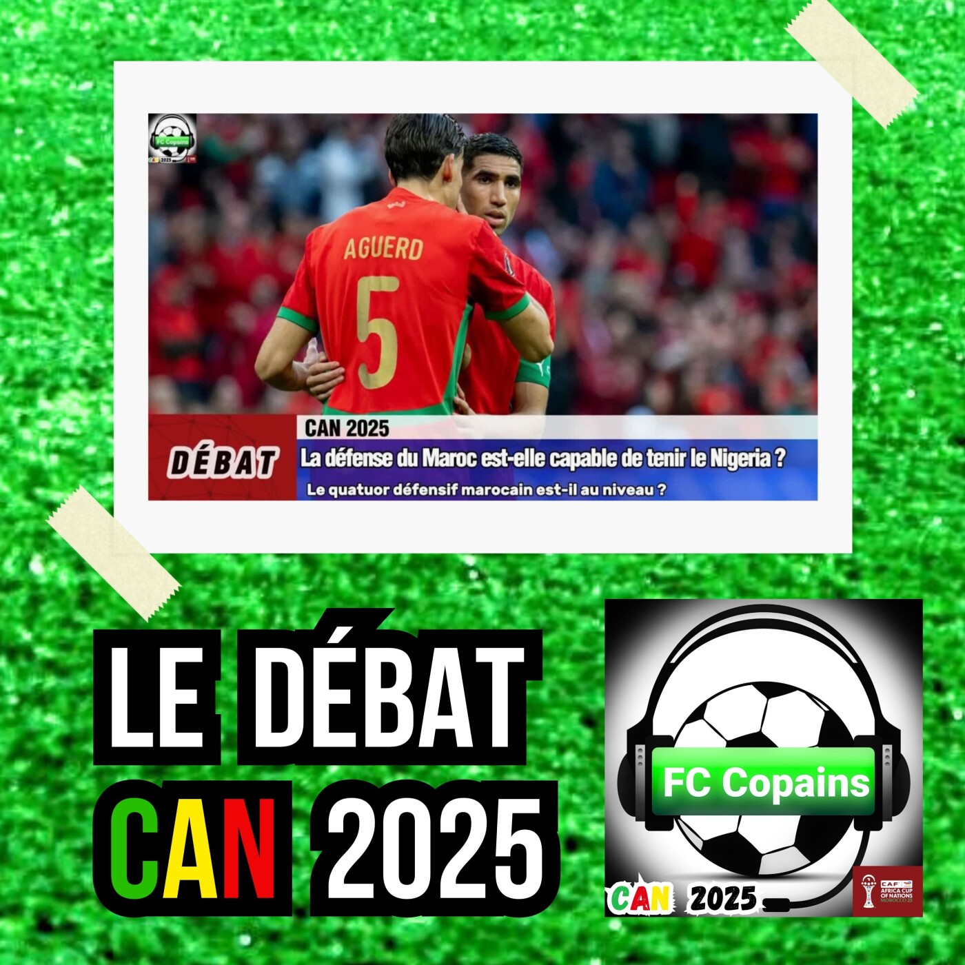 Débat CAN 2025- La défense du Maroc🇲🇦 peut-elle tenir le choc face au Nigeria🇳🇬❓🤔