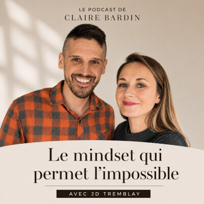 JD Tremblay : le mindset qui permet l'impossible cover
