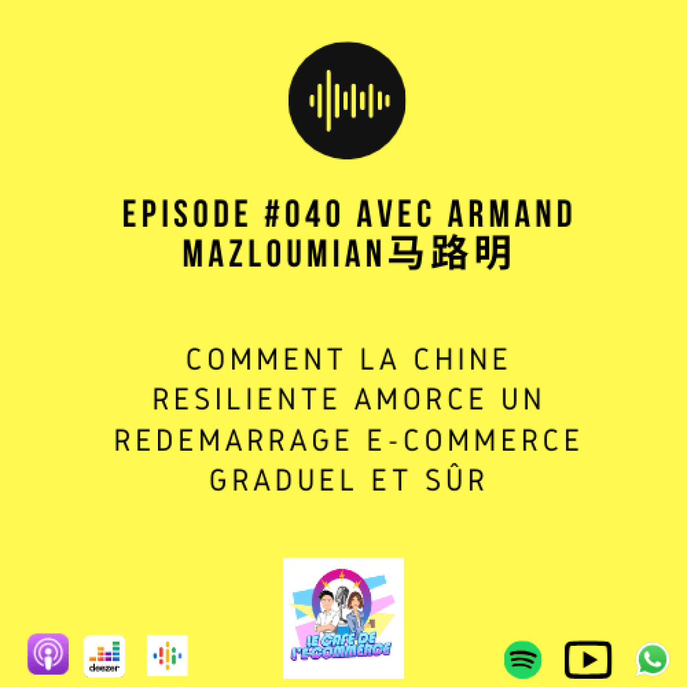L'ecommerce en Chine avec Armand Mazloumian, En France les enseignes se préparent au déconfinement...