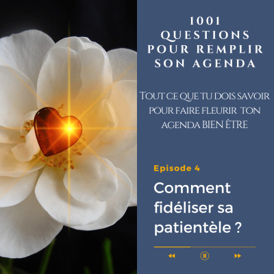 04. 9 clés incontournables pour fidéliser sa patientèle (de façon éthique) ? cover