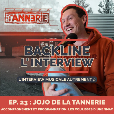 Ep.23 - Jojo de La Tannerie - Accompagnement et programmation, les coulisses d'une SMAC cover