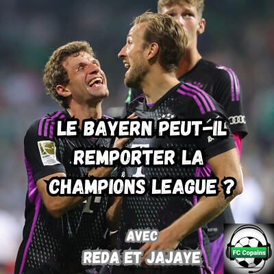 Le Bayern peut-il remporter la Champions League ? cover